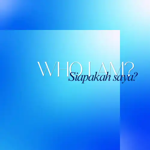 Siapa saya?